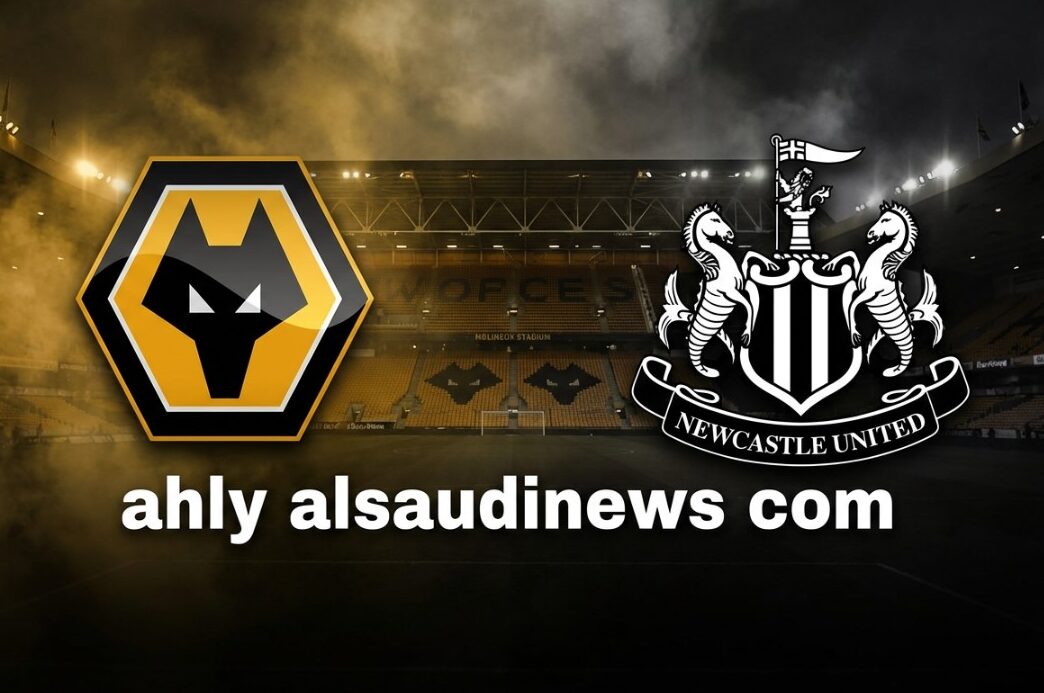 مشاهدة مباراة نيوكاسل وولفرهامبتون بث مباشر يلا شوت اليوم في الدوري الإنجليزي 2026